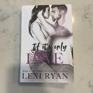 If It’s Only Love by Lexi Ryan - Book